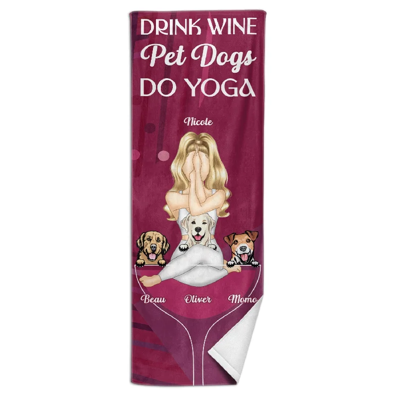 Yoga Drink Wine Pet Dogs - Gift For Dog Mom - Personalized Yoga Towel